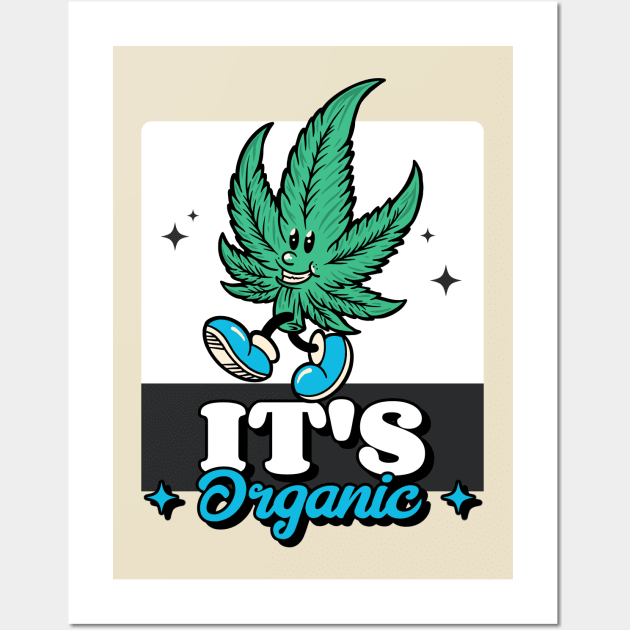 Cannabis It's Organic Weed Stoner 420 Smoke a Blunt Wall Art by Tip Top Tee's